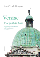 Venise Et Le Gout Du Beau: Le Mecene Et L'Architecte de La Renaissance a la Fenice