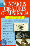 Venomous Creatures of Australia: A Field Guide with Notes on First Aid