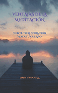 Ventajas de la Meditaci?n: Siente Tu Respiraci?n Nota Tu Cuerpo