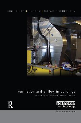 Ventilation and Airflow in Buildings: Methods for Diagnosis and Evaluation - Roulet, Claude-Alain