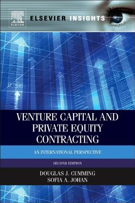 Venture Capital and Private Equity Contracting: An International Perspective - Cumming, Douglas J., and Johan, Sofia A.