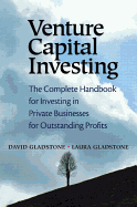 Venture Capital Investing: The Complete Handbook for Investing in Private Businesses for Outstanding Profits