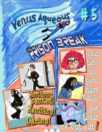 Venus Aqueous #5: Prison Break