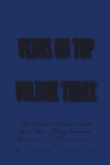 Venus on Top - Volume Three: Dominant Women and the Men They Control