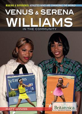 Venus & Serena Williams in the Community - Anniss, Matt