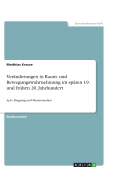 Ver?nderungen in Raum- und Bewegungswahrnehmung im sp?ten 19. und fr?hen 20. Jahrhundert