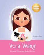 Vera Wang: Bilingual Vietnamese-English Children's Biography Book Kids' Book About Courage and Resilience