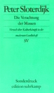 Verachtung Der Massen: Versuch Uber Kulturkampfe in Der Modernen Gesellschaft