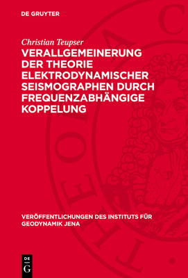 Verallgemeinerung der Theorie elektrodynamischer Seismographen durch frequenzabhngige Koppelung - Teupser, Christian