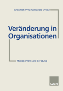 Veranderung in Organisationen: Management Und Beratung