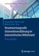 Verantwortungsvolle Unternehmensf?hrung Im ?sterreichischen Mittelstand: Vision Und Praxis