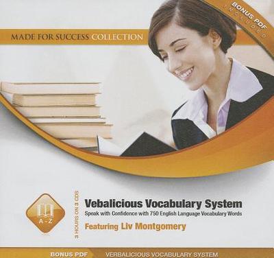 Verbalicious Vocabulary System Lib/E: Speak with Confidence with 750 English Language Vocabulary Words - Montgomery, LIV (Read by), and Made for Success (Producer)