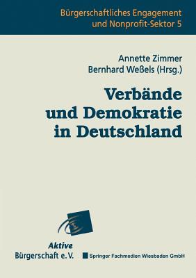 Verbande Und Demokratie in Deutschland - Zimmer, Annette (Editor), and We?els, Bernhard (Editor)