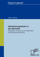 Verbesserungswesen in der Altenhilfe: Strategien, Umsetzung und Methoden der Qualittsentwicklung