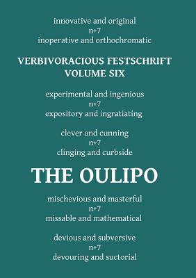 Verbivoracious Festschrift Volume Six: The Oulipo - Forester, G N (Editor), and Nicholls, M J (Editor)