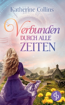 Verbunden durch alle Zeiten - Collins, Katherine