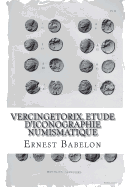 Vercingetorix, etude d'iconographie numismatique