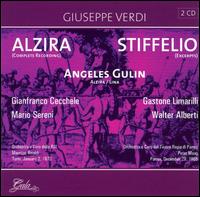 Verdi: Alzira; Stiffelio - Angeles Gulin (vocals); Antonio Zerbini (vocals); Beniamino Prior (vocals); Ferruccio Mazzoli (vocals);...
