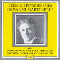 Verdi: Il Trovatore; Aida - Bruna Castagna (vocals); Ezio Pinza (bass); Giovanni Martinelli (vocals); Giuseppe de Luca (bass); Grace Anthony (vocals);...