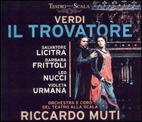 Verdi: Il Trovatore - Barbara Frittoli (soprano); Ernesto Gavazzi (tenor); Ernesto Panariello (bass); Giorgio Giuseppini (bass);...