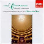 Verdi Opera Choruses - Dolora Zajick (mezzo-soprano); Mirella Freni (soprano); La Scala Theater Orchestra & Chorus; Riccardo Muti (conductor)