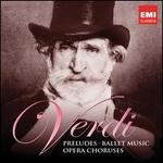 Verdi: Preludes; Ballet Music; Opera Choruses