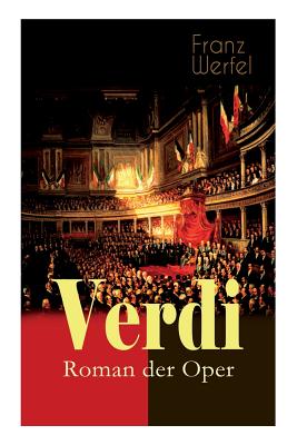 Verdi - Roman der Oper: Historischer Roman - Werfel, Franz