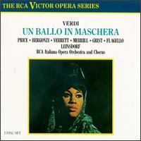 Verdi: Un Ballo in Maschera - Carlo Bergonzi (tenor); Ezio Flagello (bass); Fernando Jacopucci (tenor); Ferruccio Mazzoli (bass); Leontyne Price (soprano); Mario Basiola, Jr. (baritone); Piero de Palma (tenor); Reri Grist (soprano); Robert Merrill (baritone)