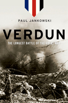 Verdun: The Longest Battle of the Great War - Jankowski, Paul