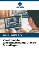 Vereinfachte Webentwicklung: Django Grundlagen