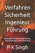 Verfahren Sicherheit Ingenieur F?hrung: (Beinhaltet die wahrscheinlichsten Interviewfragen und Antworten)