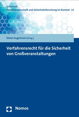 Verfahrensrecht Fur Die Sicherheit Von Grossveranstaltungen - Kugelmann, Dieter (Editor)