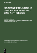Verffentlichungen der Historischen Kommission zu Berlin Moderne preuische Geschichte 1648-1947. Eine Anthologie