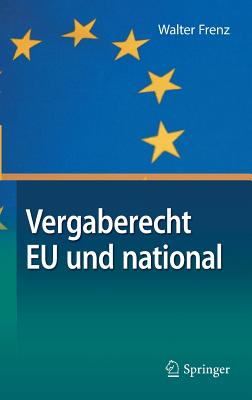 Vergaberecht Eu Und National - Frenz, Walter