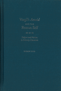 Vergil's Aeneid and the Roman Self: Subject and Nation in Literary Discourse