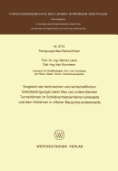 Vergleich Der Technischen Und Wirtschaftlichen Grenzbedingungen Beim Bau Von Unterirdischen Tunnelrhren Im Schildvortriebverfahren Einerseits Und Dem Verfahren in Offener Baugrube Andererseits