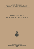 Vergleichende Biochemische Fragen: 6. Colloquium Am 20.-22. April 1955.