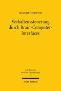 Verhaltenssteuerung durch Brain-Computer-Interfaces: Rechtliche Herausforderungen des Einsatzes kommerzieller Neurotechnologien in Vertragsverhltnissen