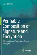 Verifiable Composition of Signature and Encryption: A Comprehensive Study of the Design Paradigms