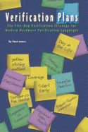 Verification Plans: The Five-Day Verification Strategy for Modern Hardware Verification Languages