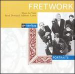 Veritas Portraits: Fretwork - Christopher Wilson (lute); Fretwork; Michael Chance (counter tenor); Paul Nicholson (organ)