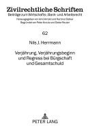 Verjaehrung, Verjaehrungsbeginn und Regress bei Buergschaft und Gesamtschuld