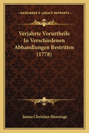 Verjahrte Vorurtheile in Verschiedenen Abhandlungen Bestritten (1778)