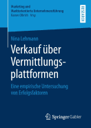 Verkauf ?ber Vermittlungsplattformen: Eine Empirische Untersuchung Von Erfolgsfaktoren