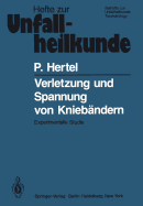 Verletzung Und Spannung Von Kniebandern: Experimentelle Studie