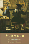 Vermeer: A View of Delft - Bailey, Anthony