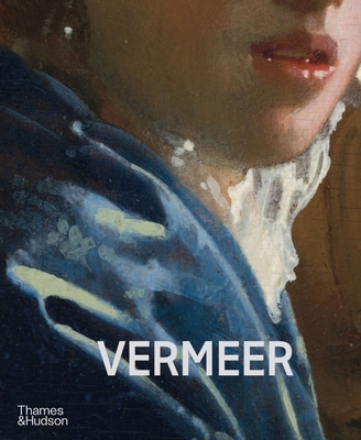 Vermeer - The Rijksmuseum's major exhibition catalogue - Roelofs, Pieter (Editor), and Weber, Gregor J. M. (Editor)