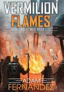 Vermilion Flames: Midnight War: Book 1