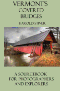 Vermont's Covered Bridges - Stiver, Harold