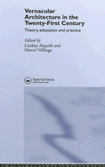 Vernacular Architecture in the 21st Century: Theory, Education and Practice